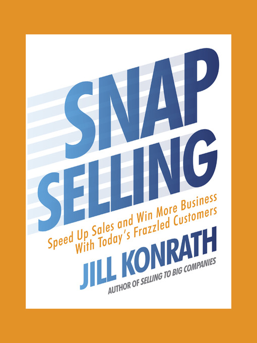 Title details for Snap Selling by Jill Konrath - Wait list